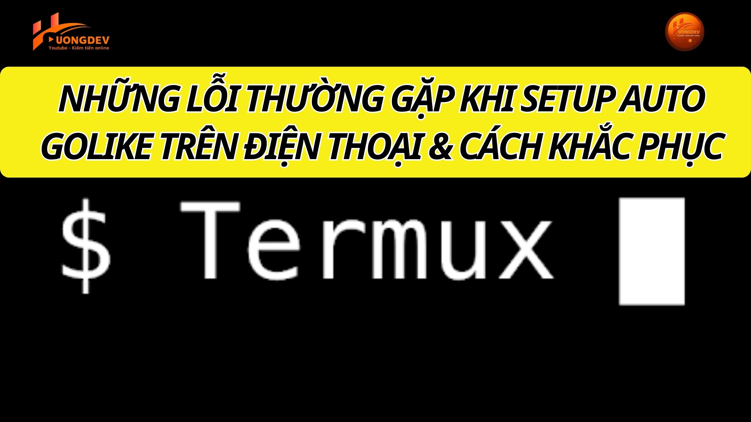 Top lỗi thường gặp khi Setup Auto Golike trên điện thoại (Cách Fix Nhanh)