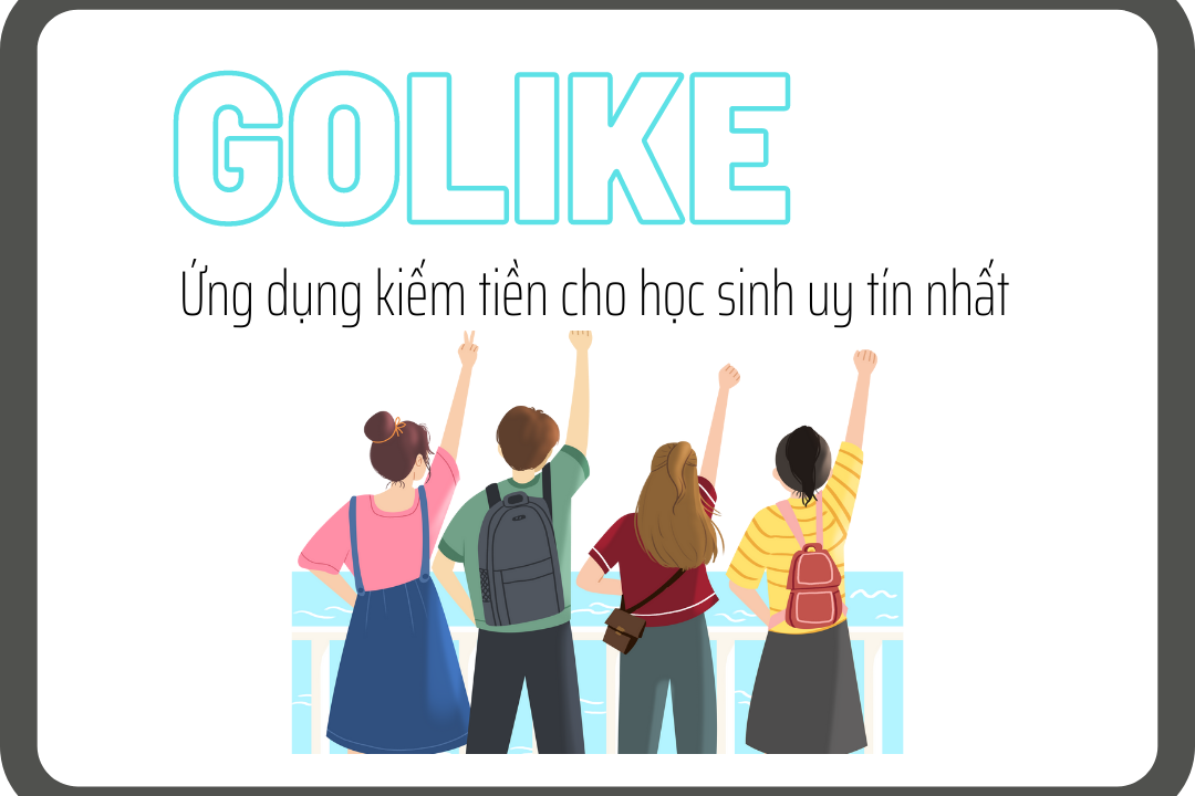 Golike – ứng dụng kiếm tiền online cho học sinh uy tín nhất 2025